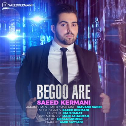 Saeed Kermani - Begoo Are