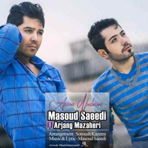 Masoud Saeedi Ft_ Arjang Mazaheri - Aroom Nadaram