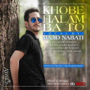 Majid Nabati - Khoobe Halam Bato
