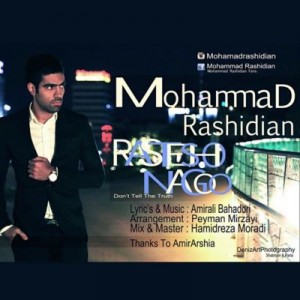 Mohammad Rashidian - Rastesho Nagoo