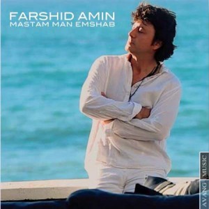 Farshid-Amin---Mastam-Man-Emshab