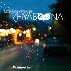 Mohsen-Yeganeh-Khiyaboona-Kazillion-Edit