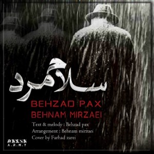 Behzad Pax Ft Behnam Mirzaei Called Salam Mard