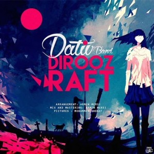 Dativ-Band-Dirooz-Raft
