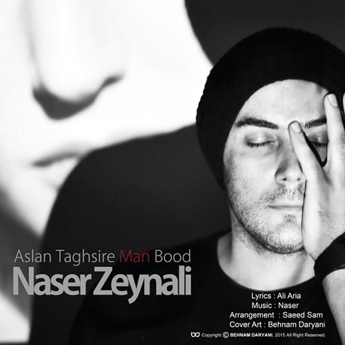 Naser-Zeynali-Aslan-Taghsire-Man-Bood-Music