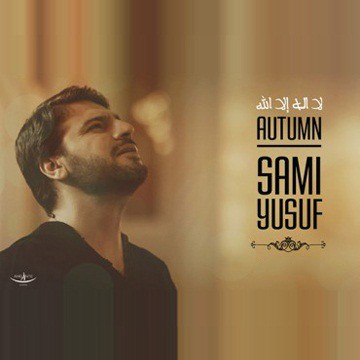 Sami Yusuf Called Autumn