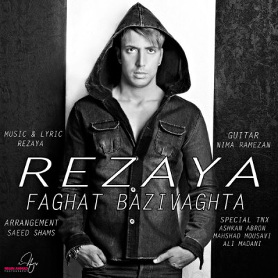 Rezaya Faghat Bazi Vaghta