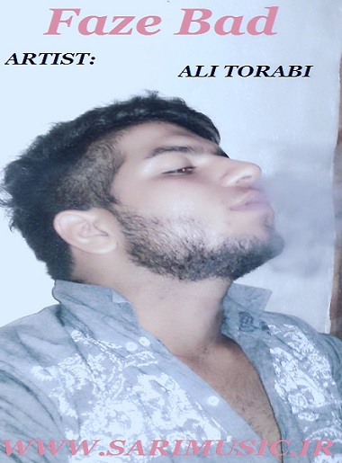 Ali Torabi - Faze Bad