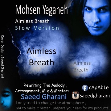 Mohsen Yeganeh - Aimless Breath