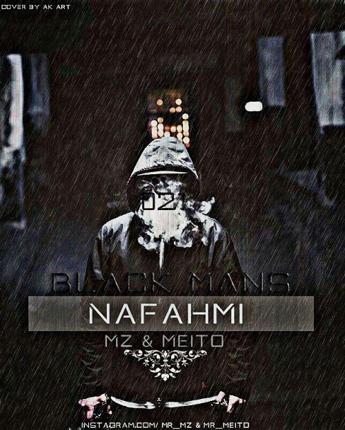 Black Mans (Mz & Meito) - Nafahmi