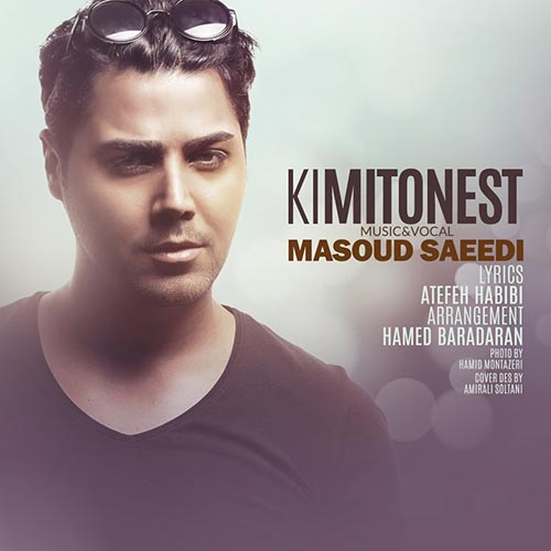 Masoud Saeedi - Ki Mitonest