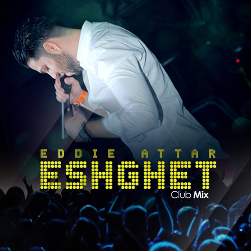 Eddie Attar - Eshghet (Club Mix)