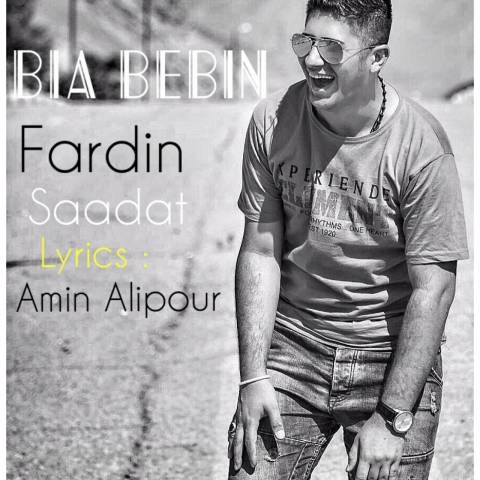 Fardin Saadat - Bia Bebin