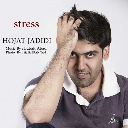 Hojat Jadidi - Stress