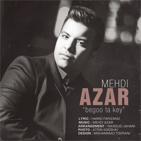 Mehdi Azar - Begoo Ta Key