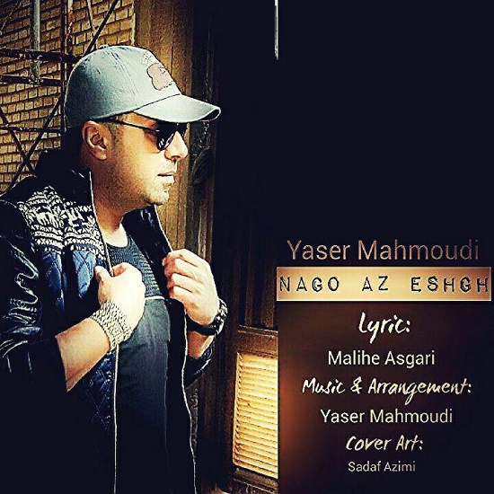 Yaser Mahmoudi - Nago Az Eshgh