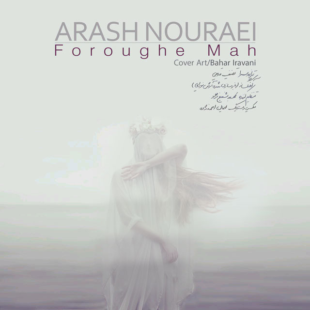 Arash Nouraei - Foroughe Mah