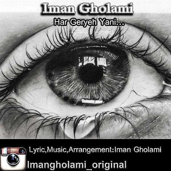 Iman Gholami - Har Geryeh Yani