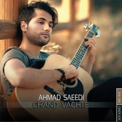 Ahmad Saeedi - Chand Vaghte