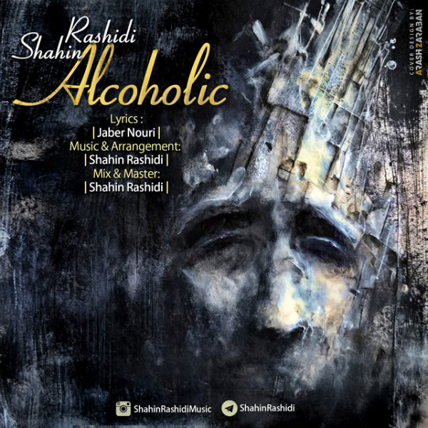 Shahin Rashidi - Alcoholic