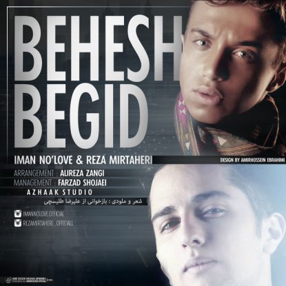 Iman No Love & Reza Mir Taheri - Behesh Begid