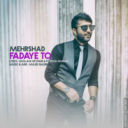 Mehrshad - Fadaye To