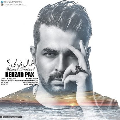 Behzad Pax - Shomal Nemiai