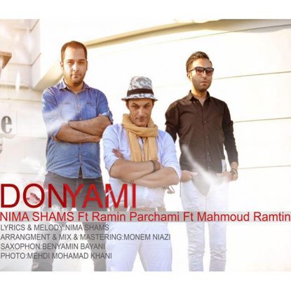 Nima Shams  (Ft Mahmoud Ramtin And Ramin Parchami) - Donyami